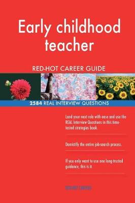 Book cover for Early childhood teacher RED-HOT Career Guide; 2584 REAL Interview Questions