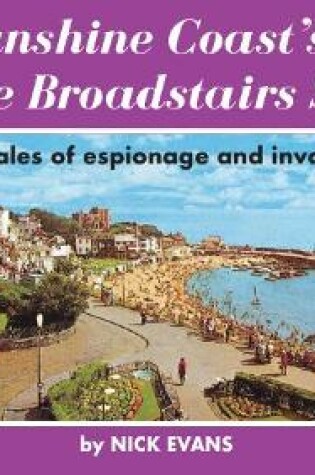 Cover of At Sunshine Coast's End – The Broadstairs Story