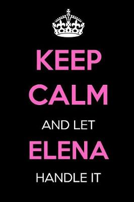 Book cover for Keep Calm and Let Elena Handle It