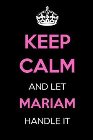 Cover of Keep Calm and Let Mariam Handle It