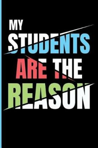 Cover of My Students Are the Reason
