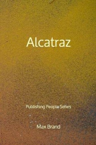 Cover of Alcatraz - Publishing People Series