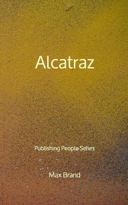 Book cover for Alcatraz - Publishing People Series