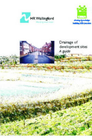 Cover of Drainage of Development Sites - A Guide