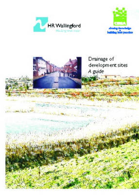 Cover of Drainage of Development Sites - A Guide