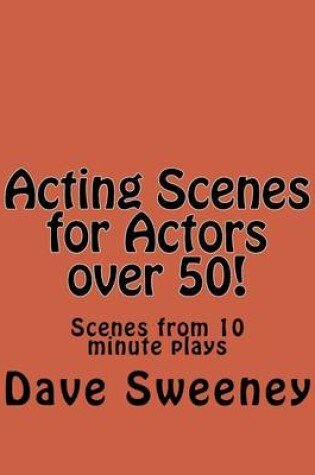Cover of Acting Scenes for Actors over 50!