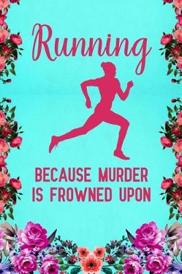 Book cover for Running Because Murder Is Frowned Upon