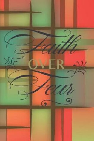 Cover of Faith Over Fear