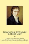 Book cover for Beethoven Symphony #4 Arr. For Solo Piano by Franz Liszt