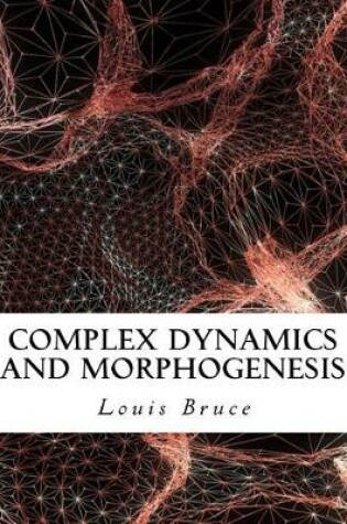 Cover of Complex Dynamics and Morphogenesis