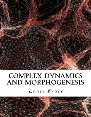 Book cover for Complex Dynamics and Morphogenesis