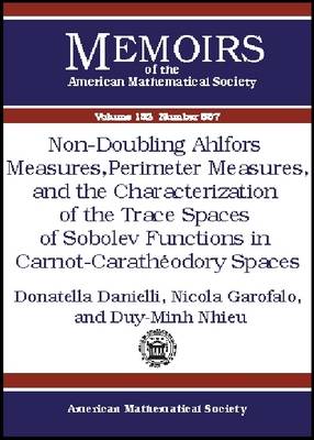 Book cover for Non-doubling Ahlfors Measures, Perimeter Measures, and the Characterization of the Trace Spaces of Sobolev Functions in Carnot-caratheodory Spaces