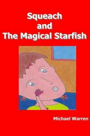 Cover of Squeach and the Magical Starfish