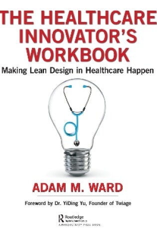 Cover of The Healthcare Innovator's Workbook