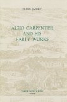 Book cover for Alejo Carpentier and his Early Works