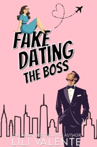 Cover of Fake Dating the Boss