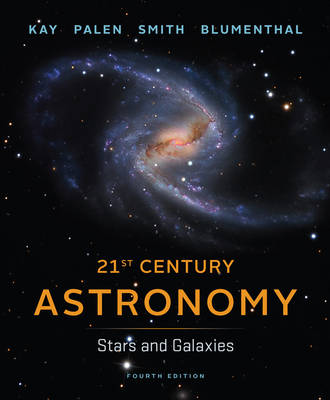 Book cover for 21st Century Astronomy: Stars and Galaxies, 4th Edition, Volume 2 / Chapters 1 - 7; 13 - 24