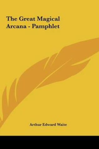 Cover of The Great Magical Arcana - Pamphlet