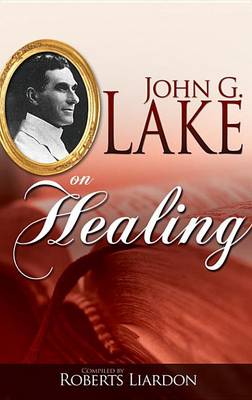 Book cover for John G. Lake on Healing