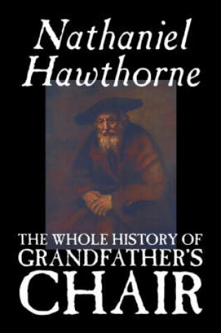 Cover of The Whole History of Grandfather's Chair