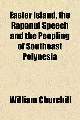 Book cover for Easter Island, the Rapanui Speech and the Peopling of Southeast Polynesia
