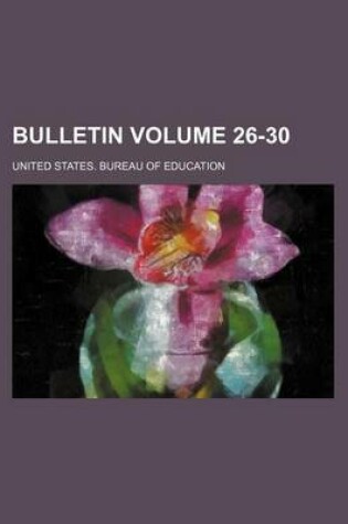 Cover of Bulletin Volume 26-30