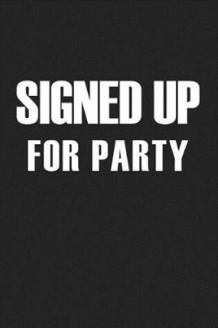 Cover of Signed Up for Party