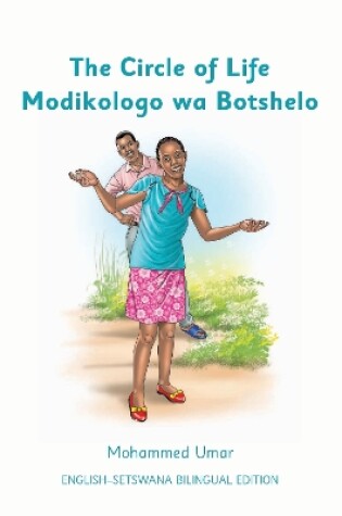 Cover of The Circle of Life: English - Setswana Bilingual Edition