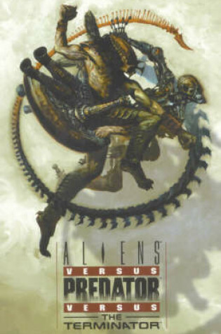 Cover of Aliens Versus Predator versus the Terminator