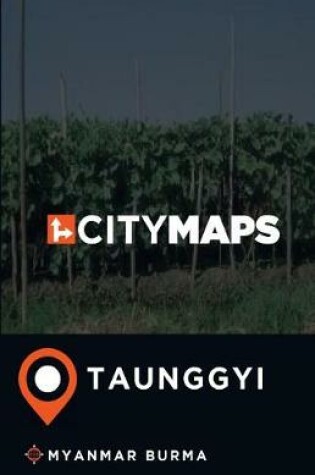 Cover of City Maps Taunggyi Myanmar Burma