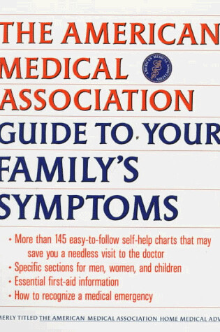 Cover of The American Medical Association Guide to Your Family's Symptoms