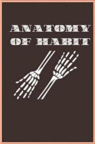 Cover of Anatomy of Habit