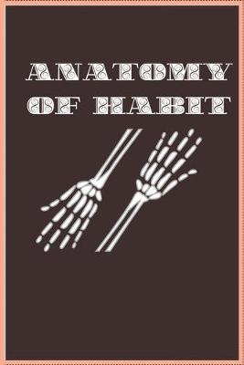 Book cover for Anatomy of Habit