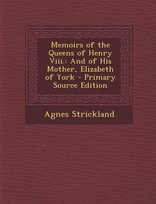Book cover for Memoirs of the Queens of Henry VIII.