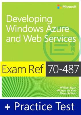 Cover of Exam Ref 70-487 Developing Windows Azure and Web Services with Practice Test