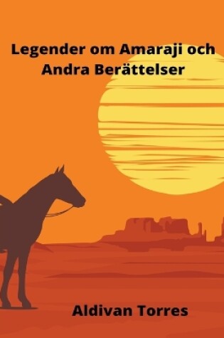 Cover of Legender om Amaraji och Andra Berättelser