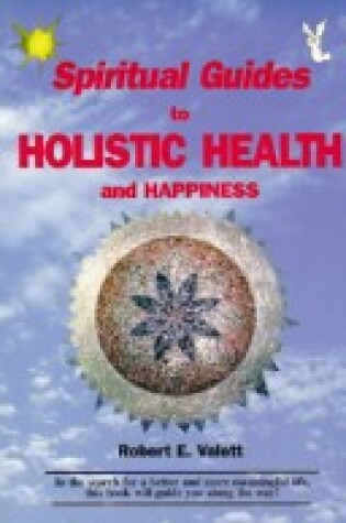 Cover of Spiritual Guides to Holistic Health and Happiness