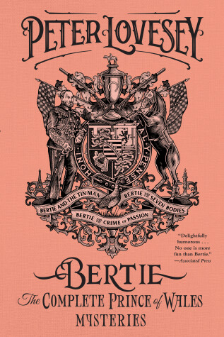 Book cover for Bertie: The Complete Prince of Wales Mysteries (Bertie and the Tinman, Bertie and the Seven Bodies, Bertie and and the Crime of Passion)