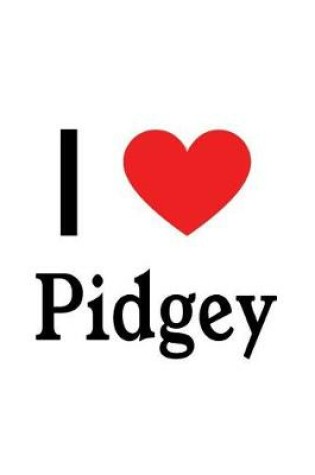 Cover of I Love Pidgey