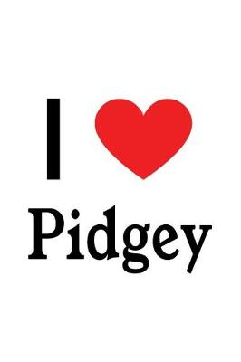 Book cover for I Love Pidgey