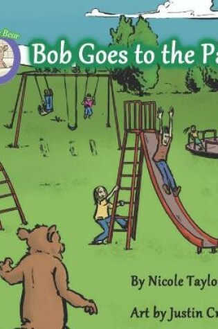 Cover of Bob Goes to the Park