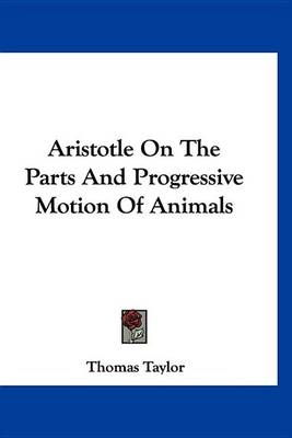 Book cover for Aristotle on the Parts and Progressive Motion of Animals