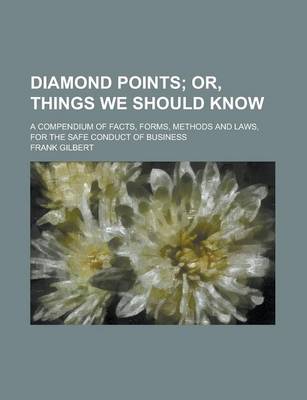 Book cover for Diamond Points; A Compendium of Facts, Forms, Methods and Laws, for the Safe Conduct of Business