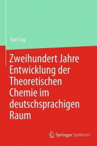 Cover of Zweihundert Jahre Entwicklung der Theoretischen Chemie im deutschsprachigen Raum