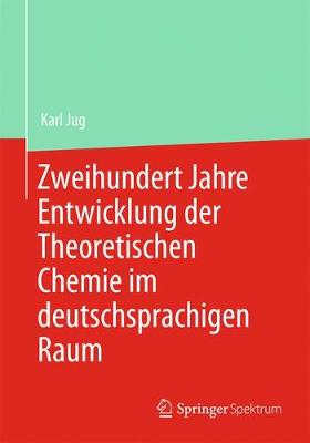 Cover of Zweihundert Jahre Entwicklung der Theoretischen Chemie im deutschsprachigen Raum