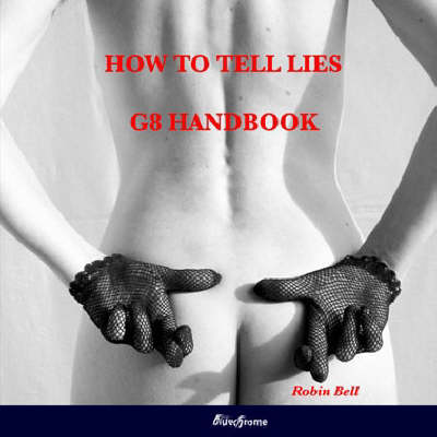 Book cover for How to Tell Lies G8 Handbook