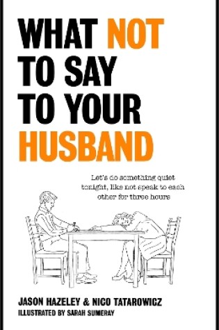 Cover of What Not to Say to Your Husband