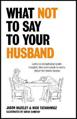Book cover for What Not to Say to Your Husband