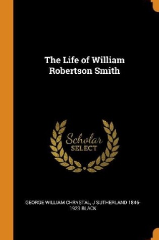 Cover of The Life of William Robertson Smith