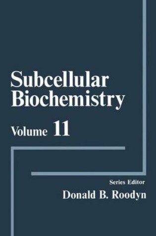 Cover of Subcellular Biochemistry, Volume 11